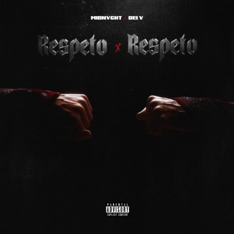 Respeto X Respeto ft. Dei V | Boomplay Music