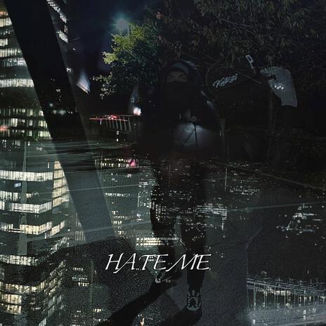 Hate Me | Boomplay Music