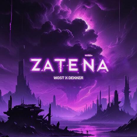 Zateña ft. Dekker | Boomplay Music