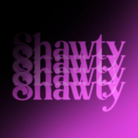 Shawty | Boomplay Music