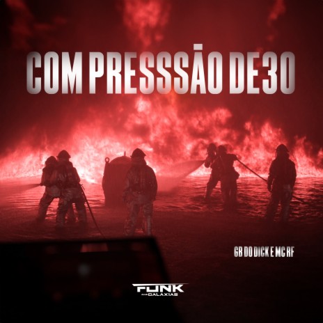 Com Pressão de .30 ft. dj gb do dick | Boomplay Music