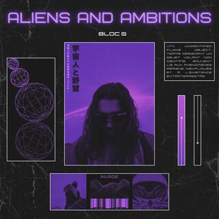 Aliens & Ambitions