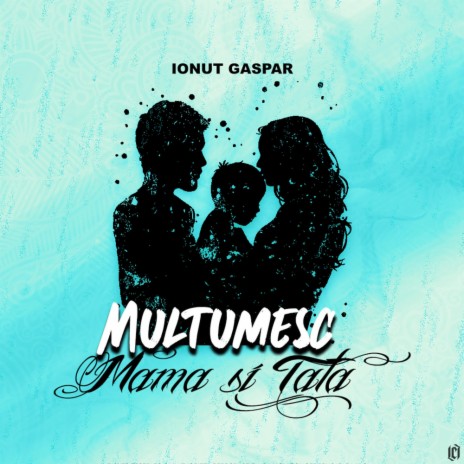 Multumesc Mama Si Tata | Boomplay Music