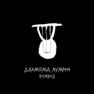 Daemonia Nymphe Remixed