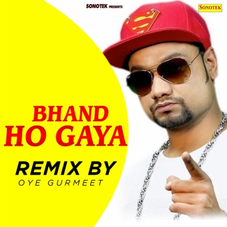 Bhand Ho Gaya (Remix By Oye Gurmeet) ft. KD | Boomplay Music