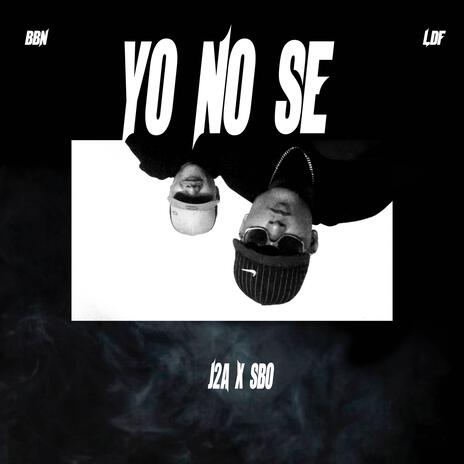 YO NO SE ft. SBO | Boomplay Music