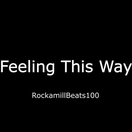 FEELING THIS WAY | Boomplay Music