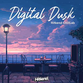 Digital Dusk