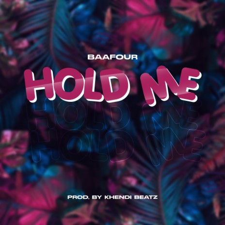 Hold Me | Boomplay Music