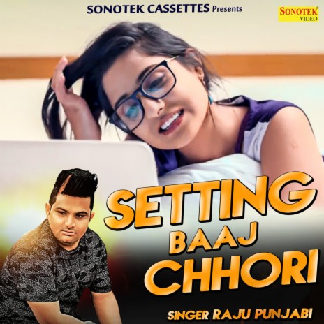Setting Baaj Chhori | Boomplay Music