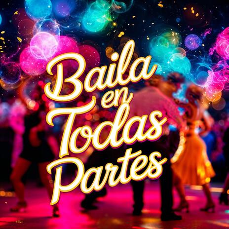 Baila en Todas Partes (salsa dance mix)