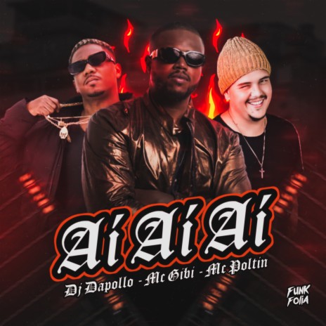 Ai Ai Ai ft. MC GIBI & MC POLTIN | Boomplay Music