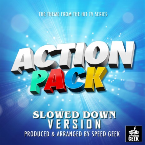 Action Pack The Theme (From ''Action Pack'') (Slowed Down) | Boomplay Music