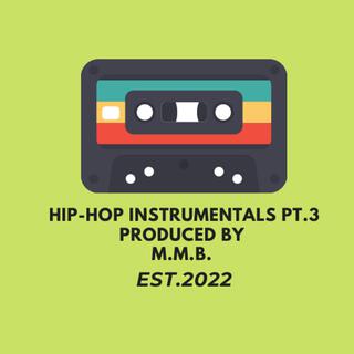 HIP-HOP INSTRUMENTALS PT. 3 PRODUCED BY M.M.B.