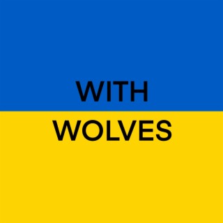 With Wolves lyrics | Boomplay Music