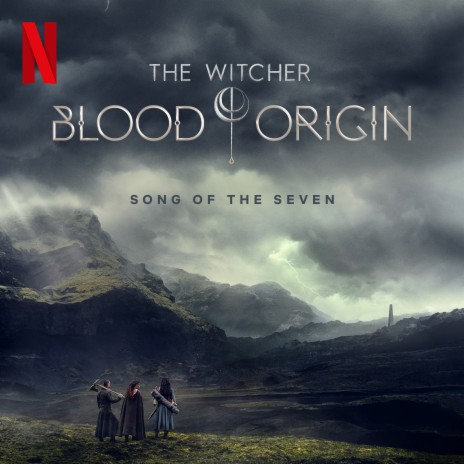 Song of the Seven (From the Netflix Series The Witcher: Blood Origin) ft. Joseph Trapanese | Boomplay Music