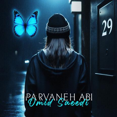 Parvaneh Abi (Blue Butterfly) | Boomplay Music