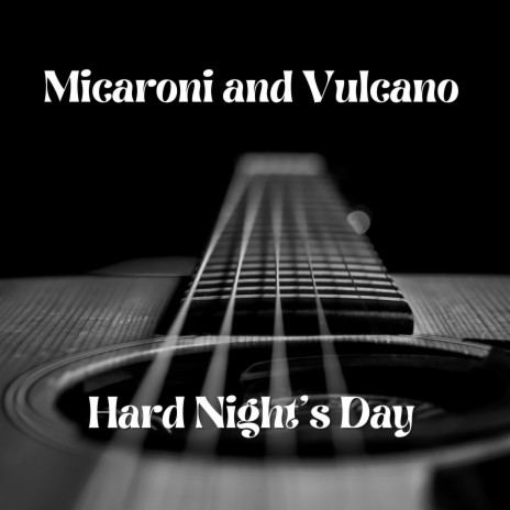 Hard night's day (World Version) | Boomplay Music