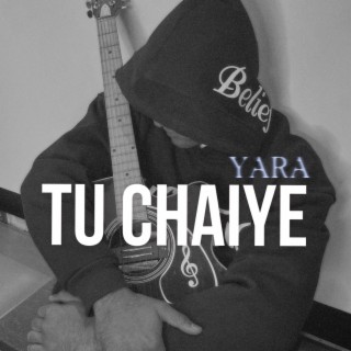 Tu chaiye lyrics | Boomplay Music