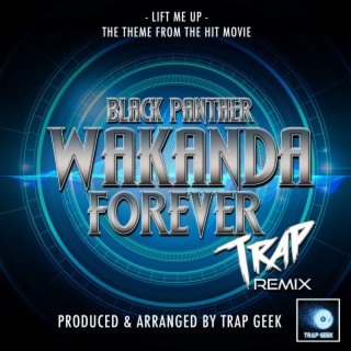 Lift Me Up (From Black Panther: Wakanda Forever) (Trap Version)