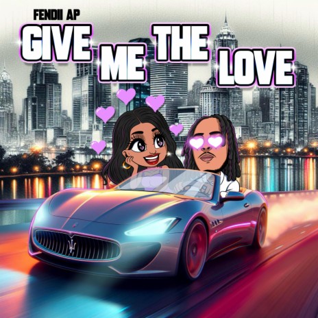 Give Me The Love | Boomplay Music