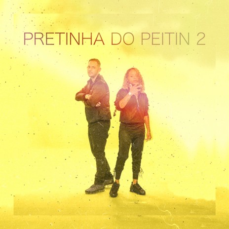 Pretinha do Peitin 2 | Boomplay Music