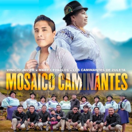 Mosaico Caminantes ft. Mary Cevallos & Los Caminantes de Zuleta | Boomplay Music