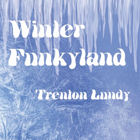 Winter Funkyland | Boomplay Music