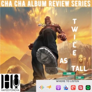 Cha Cha Album Review Series (Burna Boy)