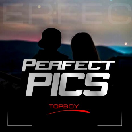 Perfect pics | Boomplay Music