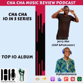 Cha Cha 10 in 5 Series (Top 10 Albums)
