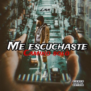 ME ESCUCHASTE (CAMINO SOLO)