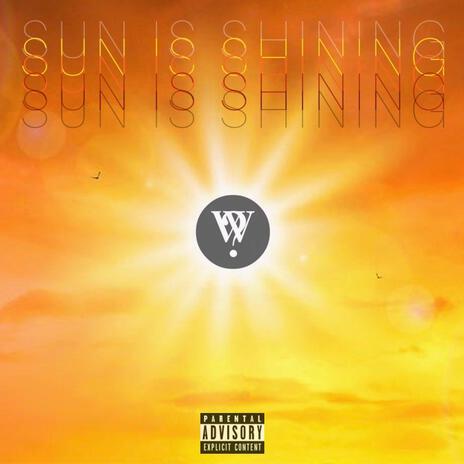 Sun Is Shining Freestyle | Boomplay Music