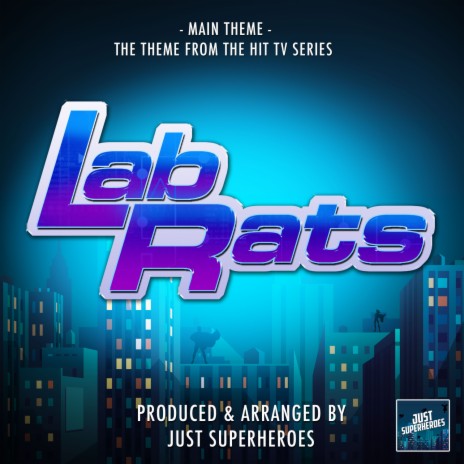 Lab Rats Main Theme (From Lab Rats) | Boomplay Music