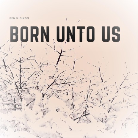 Born Unto Us