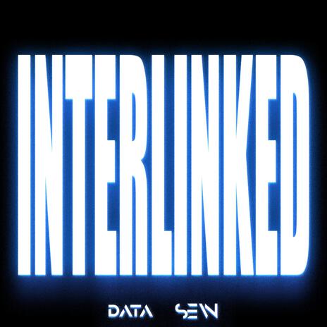 INTERLINKED ft. DATA | Boomplay Music