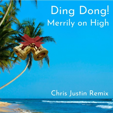 Ding Dong! Merrily on High (Tropical House Remix) | Boomplay Music