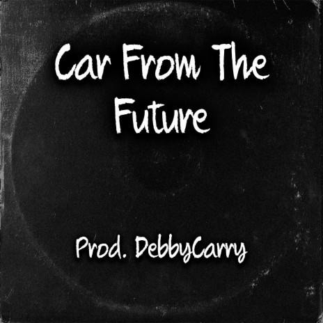 Car From The Future | Boomplay Music