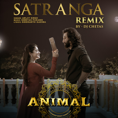 Satranga Remix ft. Dj Chetas | Boomplay Music