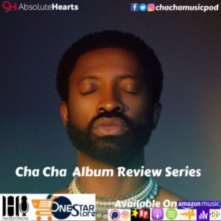 Cha Cha Album Review Series (Ric Hassani)