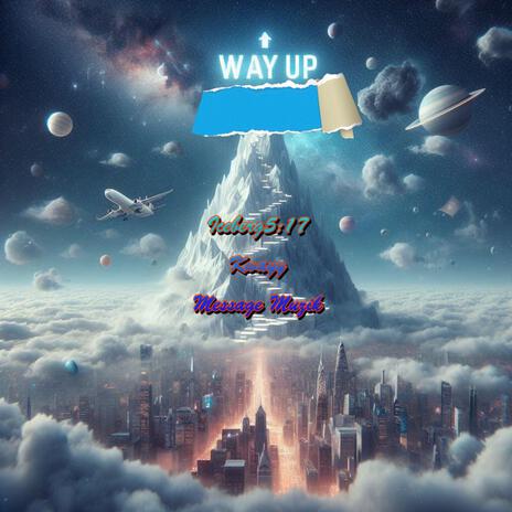 Way Up ft. Message Muzik & Kwayy | Boomplay Music