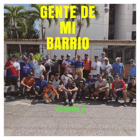 GENTE DE MI BARRIO | Boomplay Music