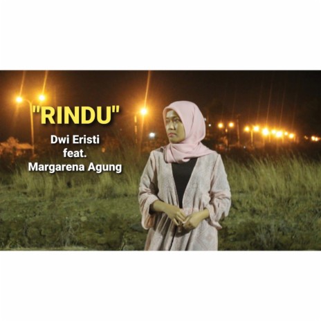 Rindu ft. Dwi Eristi | Boomplay Music