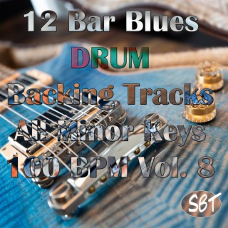12 Bar Blues Drum Backing Tracks, All Minor Keys, 100 BPM, Vol. 8