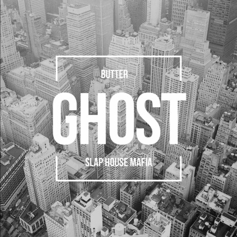 Ghost ft. SLAP HOUSE MAFIA | Boomplay Music