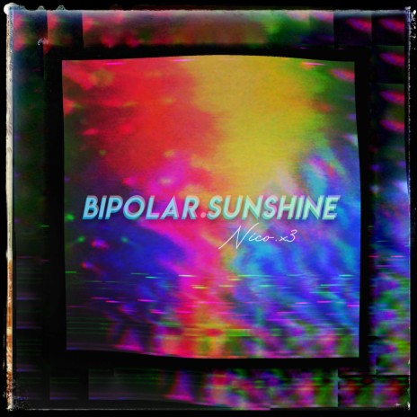 Bipolar Sunshine | Boomplay Music