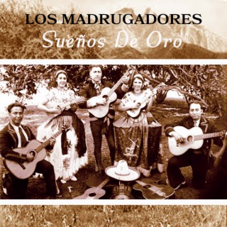 Sueños De Oro - The Legend of Los Madrugadores