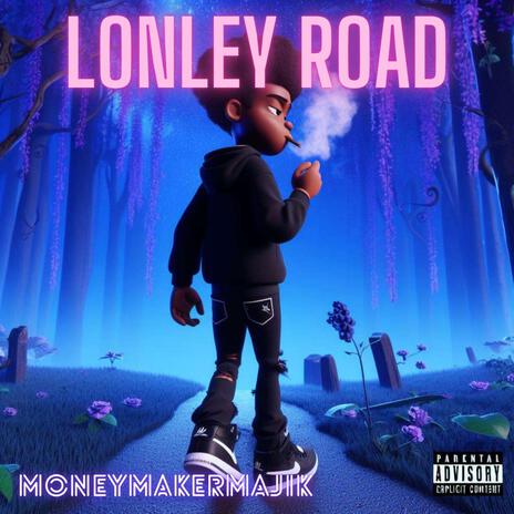 Lonley Road | Boomplay Music