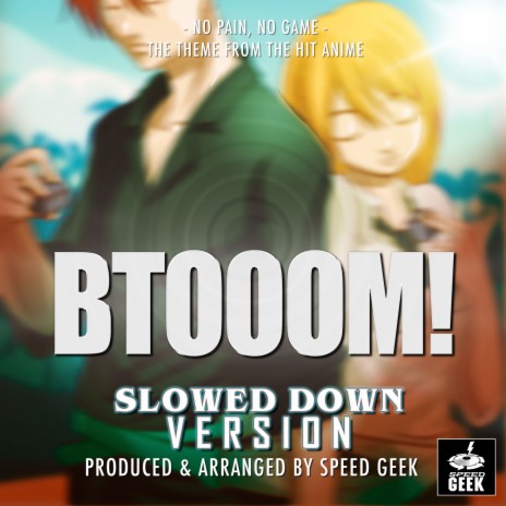 No Pain, No Game (From Btooom!) (Slowed Down Version) | Boomplay Music