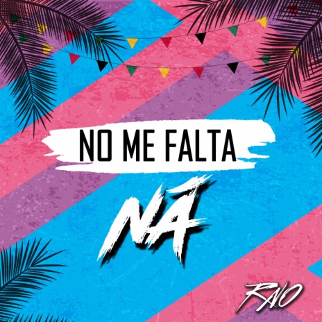 No Me Falta Na' | Boomplay Music